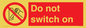 PV10702: Do not switch on