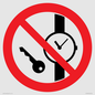 PV11252: P008 Prohibition: No metallic articles or watches