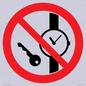 PV11252: P008 Prohibition: No metallic articles or watches