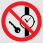 PV11252: P008 Prohibition: No metallic articles or watches