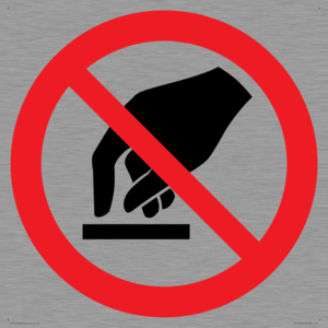 PV11256: P010 Prohibition: Do not touch