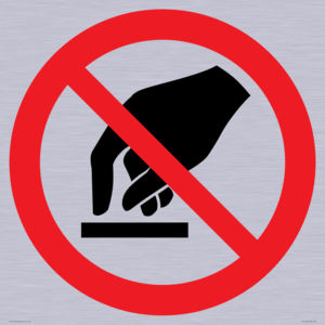 PV11256: P010 Prohibition: Do not touch