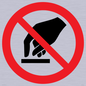 PV11256: P010 Prohibition: Do not touch