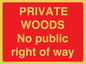 PV12084: PRIVATE WOODS No public right of way