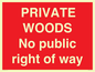 PV12084: PRIVATE WOODS No public right of way