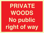 PV12084: PRIVATE WOODS No public right of way