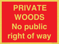 PV12084: PRIVATE WOODS No public right of way