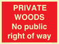 PV12084: PRIVATE WOODS No public right of way