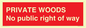PV12084: PRIVATE WOODS No public right of way