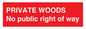 PV12084: PRIVATE WOODS No public right of way