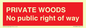 PV12084: PRIVATE WOODS No public right of way