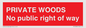 PV12084: PRIVATE WOODS No public right of way