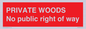 PV12084: PRIVATE WOODS No public right of way