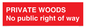 PV12084: PRIVATE WOODS No public right of way