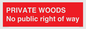 PV12084: PRIVATE WOODS No public right of way