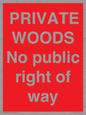 PV12084: PRIVATE WOODS No public right of way