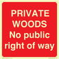 PV12084: PRIVATE WOODS No public right of way