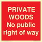 PV12084: PRIVATE WOODS No public right of way