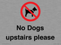 PV12392: No Dogs upstairs please
