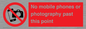 PV12402: No mobile phones or photography past this point