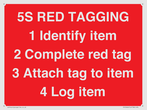 PV12464: 5S RED TAGGING 1 Identify item 2 Complete red tag 3 Attach tag to item 4 Log item