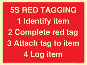 PV12464: 5S RED TAGGING 1 Identify item 2 Complete red tag 3 Attach tag to item 4 Log item