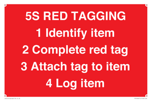 PV12464: 5S RED TAGGING 1 Identify item 2 Complete red tag 3 Attach tag to item 4 Log item