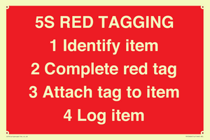 PV12464: 5S RED TAGGING 1 Identify item 2 Complete red tag 3 Attach tag to item 4 Log item