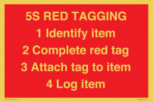 PV12464: 5S RED TAGGING 1 Identify item 2 Complete red tag 3 Attach tag to item 4 Log item