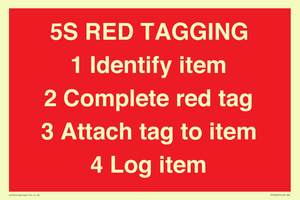 PV12464: 5S RED TAGGING 1 Identify item 2 Complete red tag 3 Attach tag to item 4 Log item