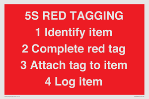 PV12464: 5S RED TAGGING 1 Identify item 2 Complete red tag 3 Attach tag to item 4 Log item