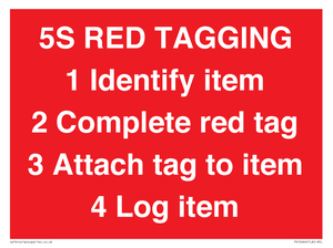 PV12464: 5S RED TAGGING 1 Identify item 2 Complete red tag 3 Attach tag to item 4 Log item