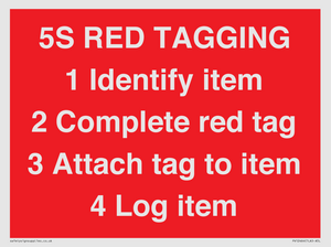 PV12464: 5S RED TAGGING 1 Identify item 2 Complete red tag 3 Attach tag to item 4 Log item