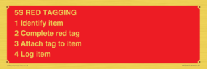 PV12464: 5S RED TAGGING 1 Identify item 2 Complete red tag 3 Attach tag to item 4 Log item