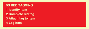 PV12464: 5S RED TAGGING 1 Identify item 2 Complete red tag 3 Attach tag to item 4 Log item