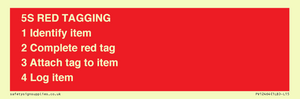 PV12464: 5S RED TAGGING 1 Identify item 2 Complete red tag 3 Attach tag to item 4 Log item