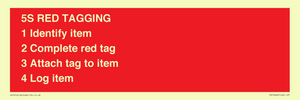 PV12464: 5S RED TAGGING 1 Identify item 2 Complete red tag 3 Attach tag to item 4 Log item