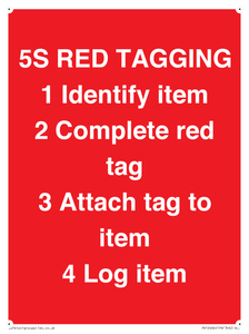PV12464: 5S RED TAGGING 1 Identify item 2 Complete red tag 3 Attach tag to item 4 Log item