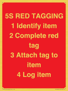 PV12464: 5S RED TAGGING 1 Identify item 2 Complete red tag 3 Attach tag to item 4 Log item