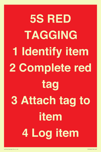 PV12464: 5S RED TAGGING 1 Identify item 2 Complete red tag 3 Attach tag to item 4 Log item