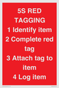 PV12464: 5S RED TAGGING 1 Identify item 2 Complete red tag 3 Attach tag to item 4 Log item