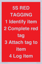 PV12464: 5S RED TAGGING 1 Identify item 2 Complete red tag 3 Attach tag to item 4 Log item