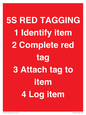 PV12464: 5S RED TAGGING 1 Identify item 2 Complete red tag 3 Attach tag to item 4 Log item