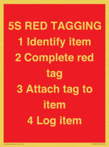 PV12464: 5S RED TAGGING 1 Identify item 2 Complete red tag 3 Attach tag to item 4 Log item