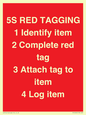 PV12464: 5S RED TAGGING 1 Identify item 2 Complete red tag 3 Attach tag to item 4 Log item