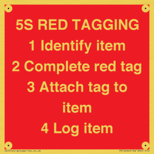 PV12464: 5S RED TAGGING 1 Identify item 2 Complete red tag 3 Attach tag to item 4 Log item