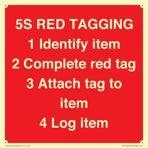 PV12464: 5S RED TAGGING 1 Identify item 2 Complete red tag 3 Attach tag to item 4 Log item