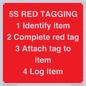 PV12464: 5S RED TAGGING 1 Identify item 2 Complete red tag 3 Attach tag to item 4 Log item