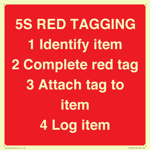 PV12464: 5S RED TAGGING 1 Identify item 2 Complete red tag 3 Attach tag to item 4 Log item