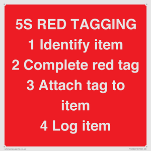 PV12464: 5S RED TAGGING 1 Identify item 2 Complete red tag 3 Attach tag to item 4 Log item
